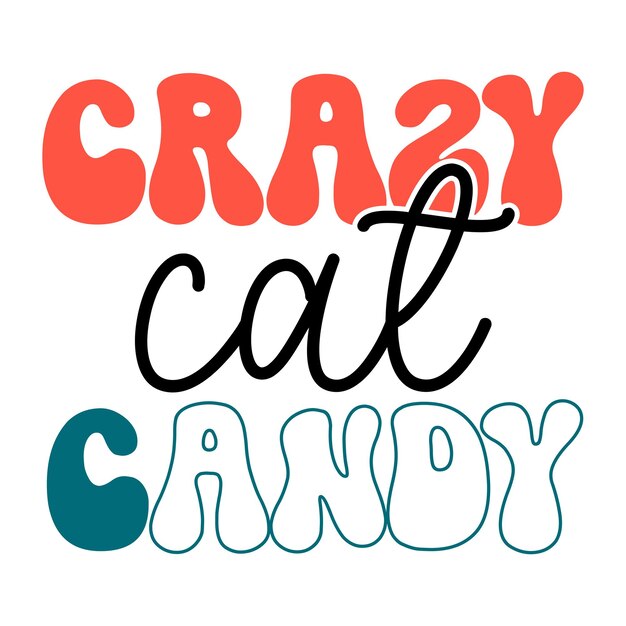 A colorful font that says crazy cat candy.