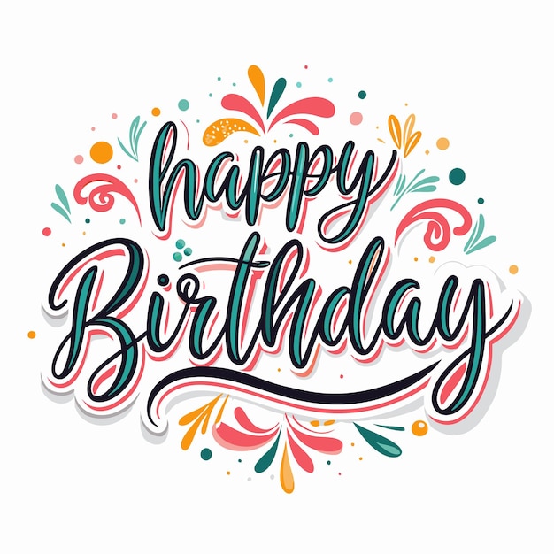 Colorful handwritten quotHappy Birthdayquot with festive swirls and dots