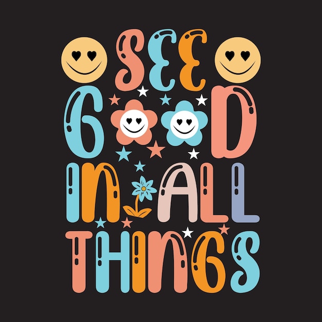 A colorful poster that says see 6 good things.