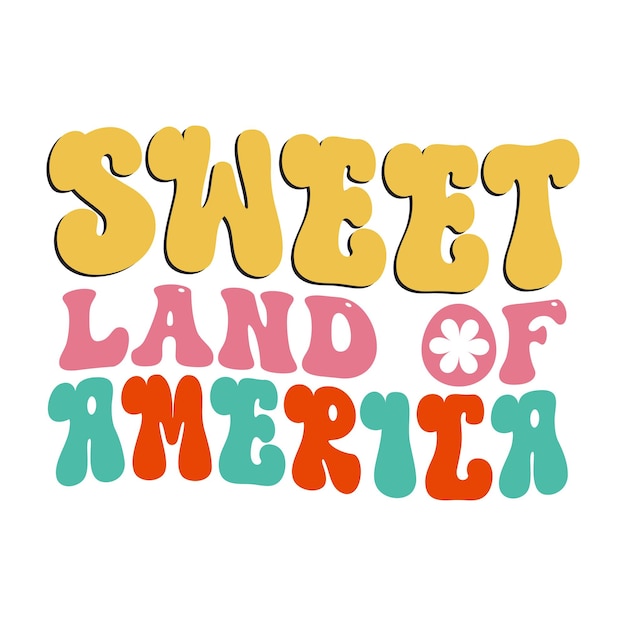 A colorful sign that says sweet land of america.