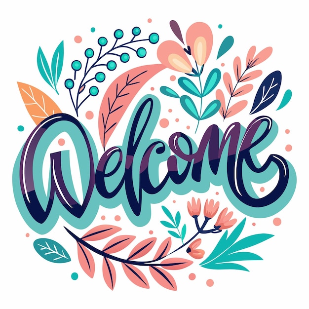 Vector colorful welcome illustration with floral accents for a warm greeting