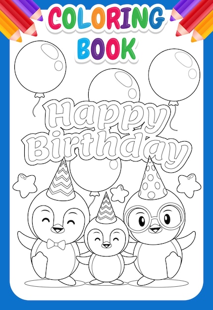 Coloring book for kids. Cute Penguin Family Happy Birthday Cartoon