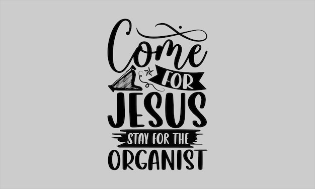 Come for jesus stay for the organism