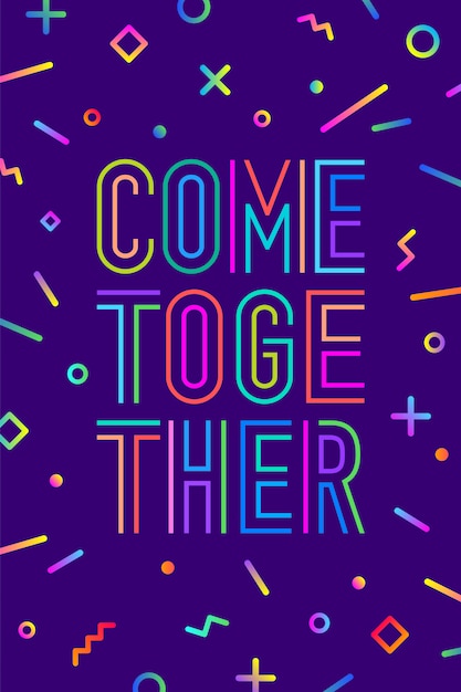 Come together. Motivation positive poster