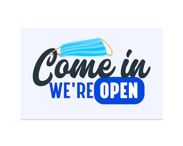 Come in We're Open Signboard for Shop Door or Window. Banner for for Restaurant Business or Supermarket, Store or Company Service Typography Design Isolated on White Background. Vector Illustration