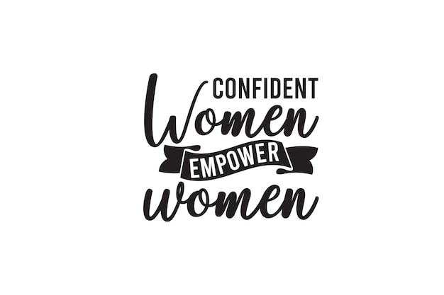 Confident Women Empower Women T-shirt