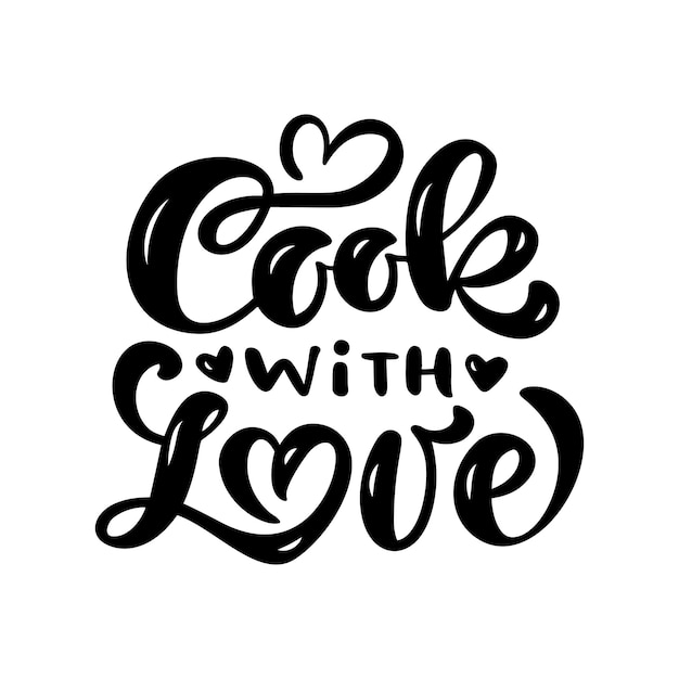 Cook with love calligraphy vector lettering text for food blog, restaurant, cafe, or poster kitchen.