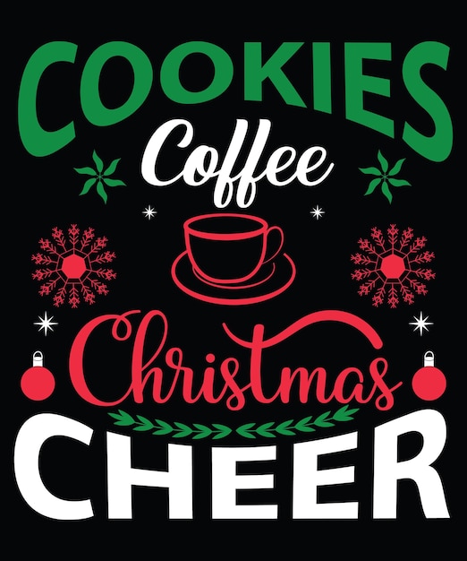 Cookies Coffee Christmas Cheer Typography T-Shirt Design For Christmas