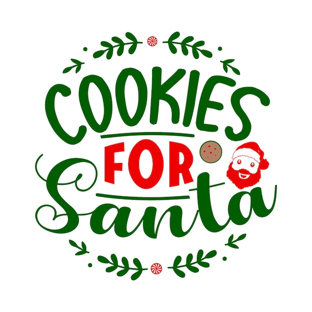 Cookies For Santa Lettering Premium Vector Design