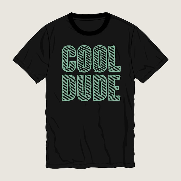 Cool dude typography t shirt chest print vector illustration design ready to print