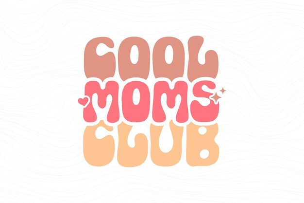 Vector cool moms club mothers day svg t shirt design