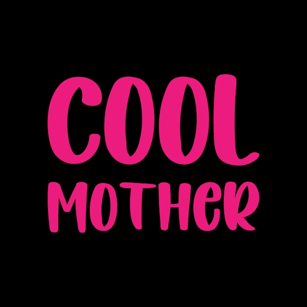 cool mother typography lettering