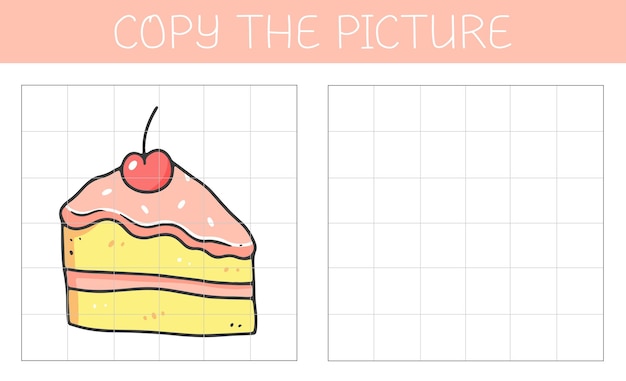 Copy the picture is an educational game for kids with a cake Cute cartoon piece of cake