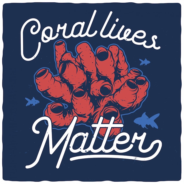 Coral lives matters