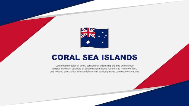 Coral Sea Islands Flag Abstract Background Design Template Coral Sea Islands Independence Day Banner Cartoon Vector Illustration Coral Sea Islands Background