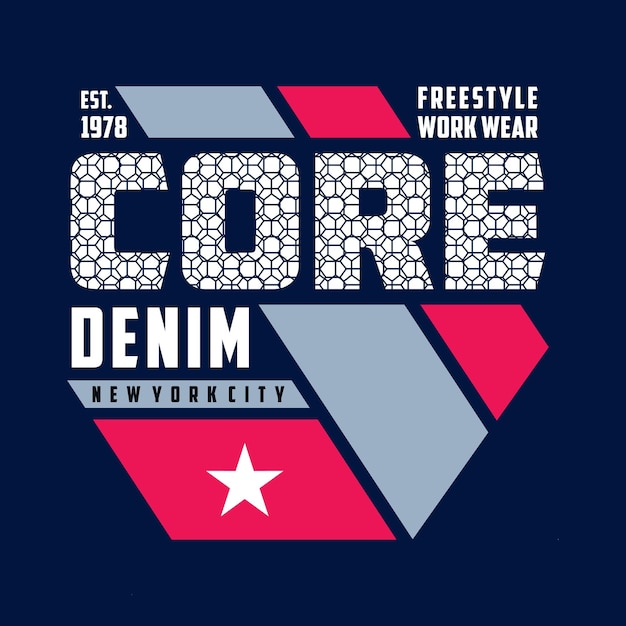 Core denim typography design t shirt vector illustration