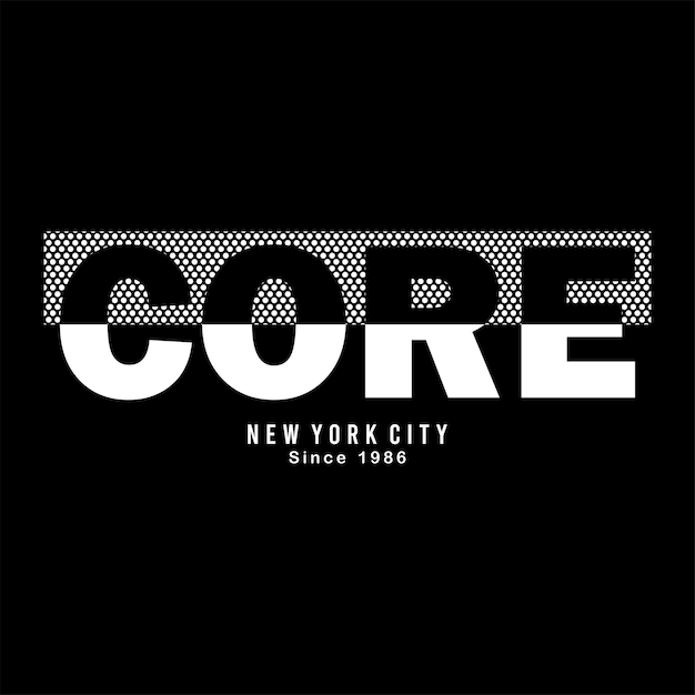 core typography design vector premium for print t shirt