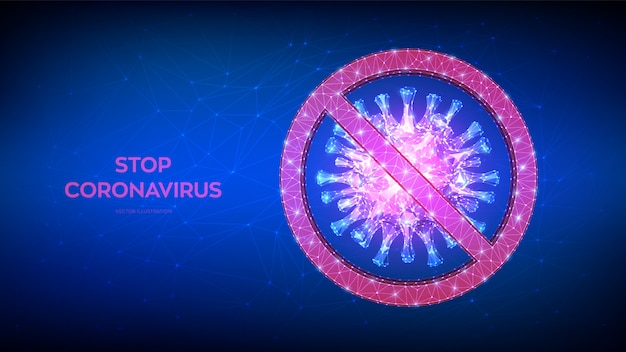 Coronavirus 2019-nCoV outbreak. Stop COVID-19. Microscopic view of virus cell close up with red prohibition sign.