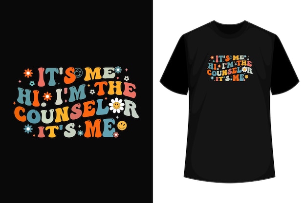 Counselor It's Me I'm The Counselor It's Me Funny Groovy TShirt