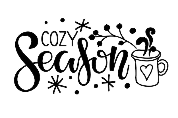 Cozy Season sign. Vector calligraphy lettering inscription with winter plant and snow, hot drink