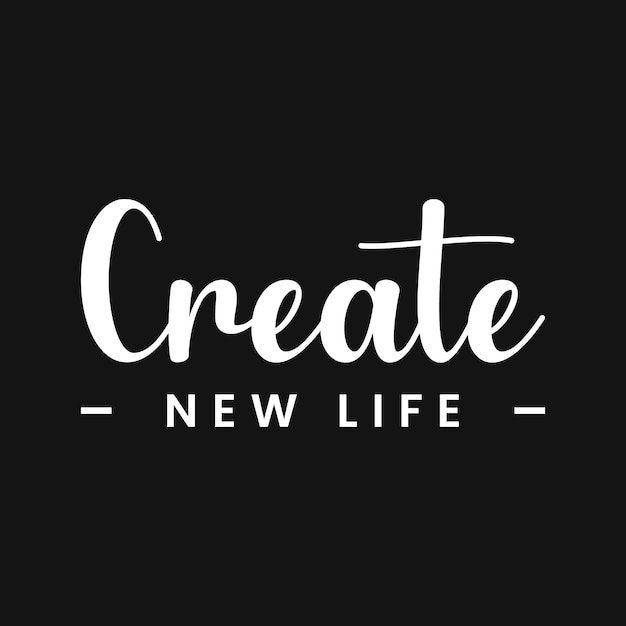 Create new life t shirt design