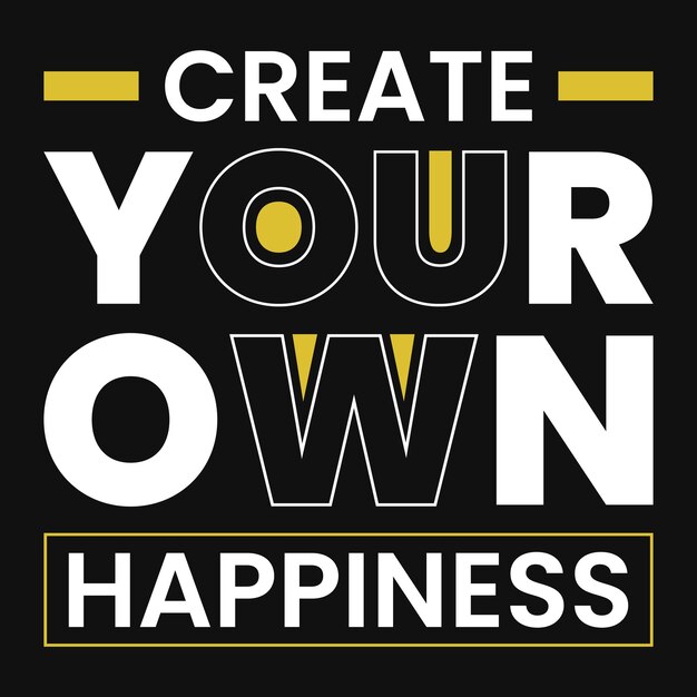 Create your own happiness typography tshirt