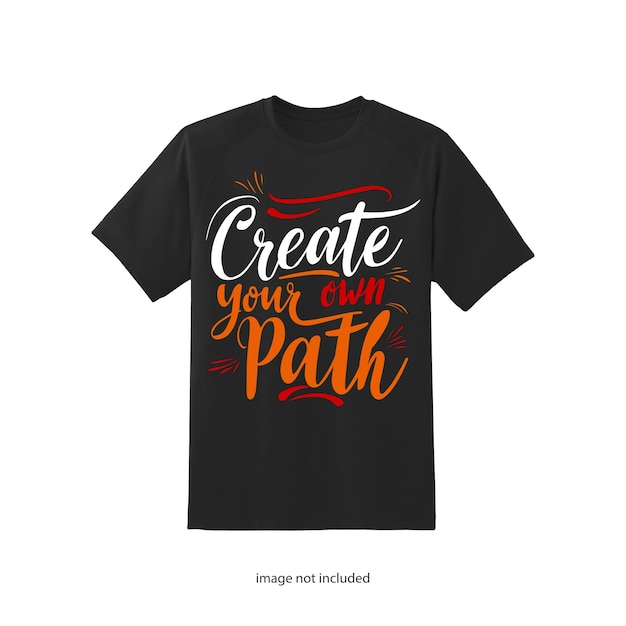 Vector create your own path inspirational typography tee for trailblazers typography t shirt design