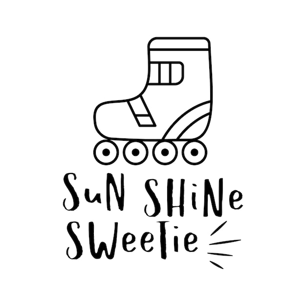 Creative silhouette style vector illustration of roller blade and sun shine sweetie text on white ba