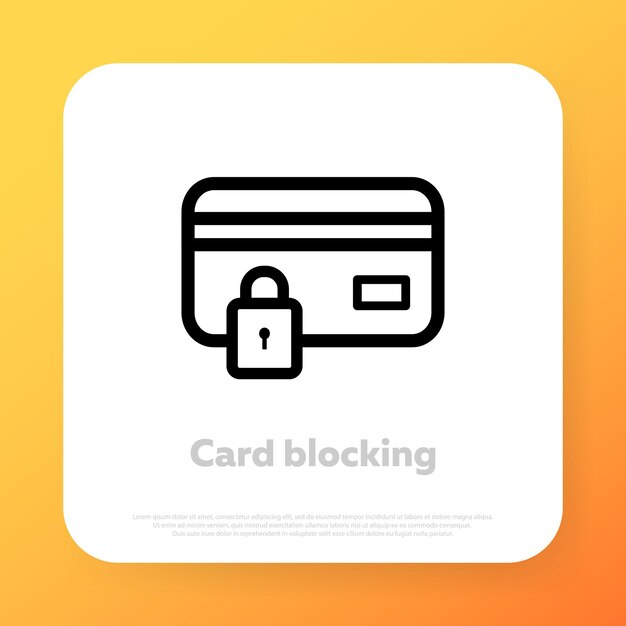 Credit card is blocked icon. It is not possible to make transactions. Data theft protection credit card security concept. Vector line icon for Business and Advertising