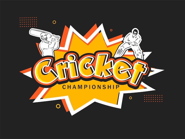 Cricket Championship Text With Sticker Style Batsman, Wicket Keeper Player On Comic Burst Black Background.