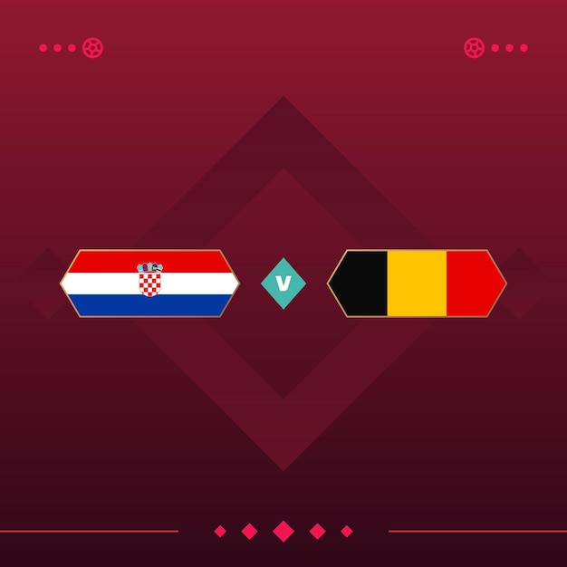 Croatia belgium world football 2022 match versus on red background vector illustration