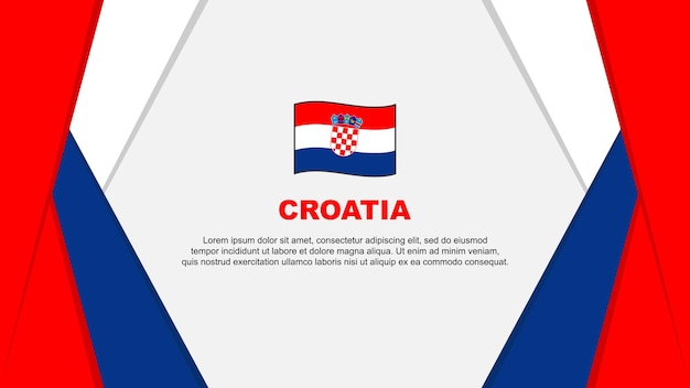 Croatia Flag Abstract Background Design Template Croatia Independence Day Banner Cartoon Vector Illustration Croatia Background