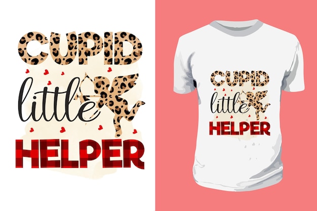 Cupid Little Helper Sublimation Valentines Day Typography T shirt Design