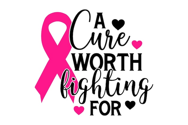 A Cure Worth Fighting for