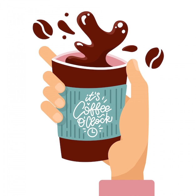 Customer hand holding splashing paper coffee cup with lettering quote It's coffee o'clock.  flat cartoon illustration.