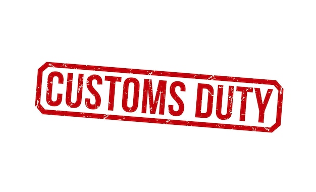 Customs Duty grunge rubber stamp on white background Customs Duty Rubber Stamp