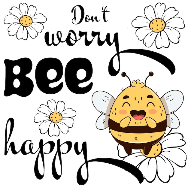 Vector cute bee isolate on a white background vector objekt in cartoon styleslogan don't worry bee happy