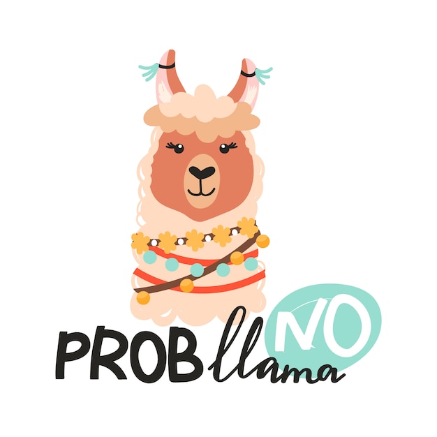 Cute cartoon alpaca. No probllama inspirational lettering phrase.