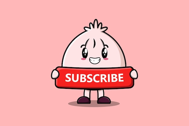 Cute cartoon Dim sum holding red subscribe board