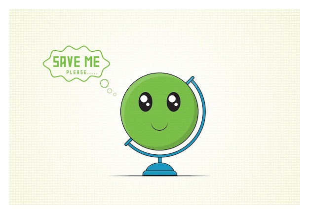 Cute cartoon earth sayes save me please illustration