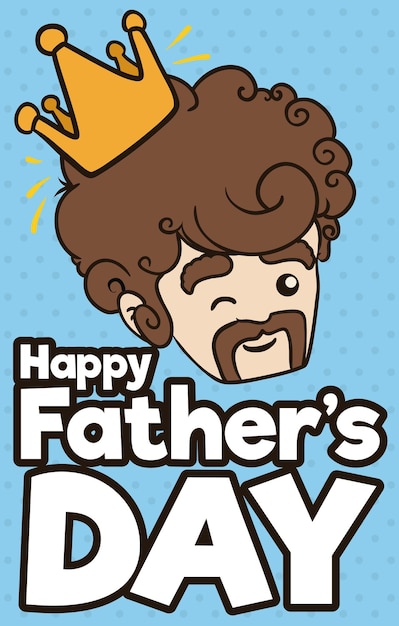 Cute dad with crown winking at you in Father's Day