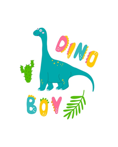 Cute dinosaur baby print Brachiosaurus in flat hand drawn style with hand lettered Dino Boy