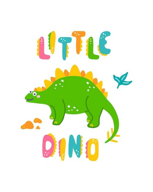 Cute dinosaur baby print Stegosaurus in flat hand drawn style with hand lettered Little Dino