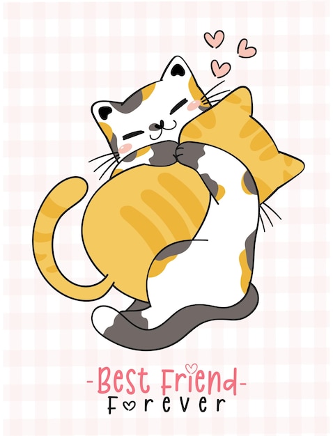 Cute friendship two kitty cat hug each otherbest friend forever cartoon animal character drawing vector