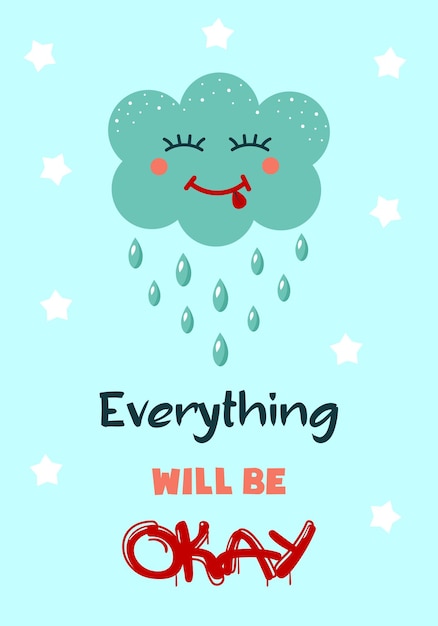 Cute Kawaii cloud with drops is smiling Everything will be okay quote