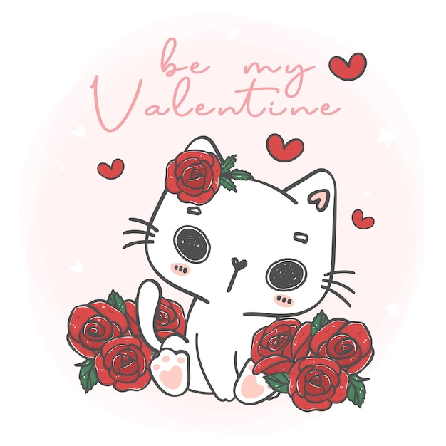 Cute kawaii white cat with roses flowers be my Valentine pet animal cartoon character hand drawing illustration vector