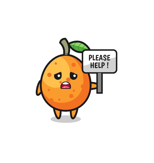 Cute kumquat hold the please help banner cute design