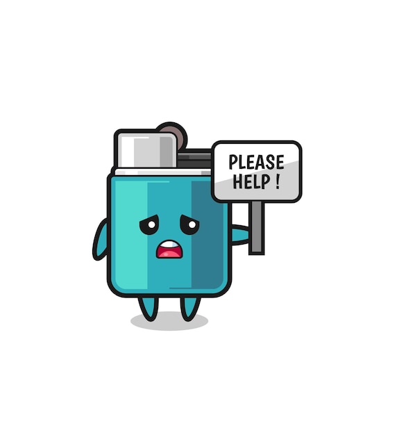 Cute lighter hold the please help banner cute design