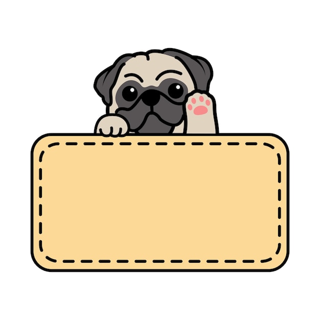 Cute pug dog waving paw with frame border template cartoon vector illustration