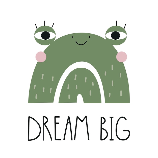 Cute rainbow with frog face and lettering DREAM BIG. Nursery art. Vector illustration